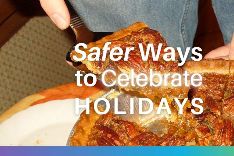 Safer Ways to Celebrate the Holidays